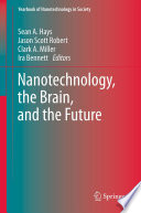 Nanotechnology, the brain, and the future /