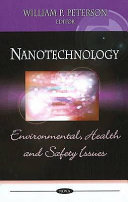 Nanotechnology : environmental, health and safety issues /