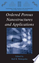 Ordered porous nanostructures and applications /