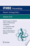 World Congress on Medical Physics and Biomedical Engineering, September 7 - 12, 2009, Munich, Germany : micro- and Nanosystems in medicine, active implants, biosensors /