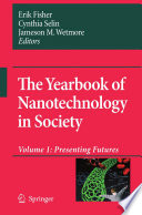 The Yearbook of nanotechnology in society.