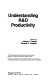 Understanding R&D productivity /