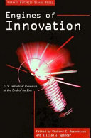 Engines of innovation : U.S. industrial research at the end of an era /