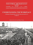 Understanding the workplace : a research framework for industrial archaeology in Britain /