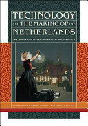 Technology and the making of The Netherlands : the age of contested modernization, 1890-1970 /