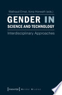 Gender in Science and Technology : Interdisciplinary Approaches /