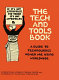 The Tech and tools book : a guide to technologies women are using worldwide /