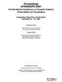 AFRIGRAPH 2001 : 1st international conference on computational graphics, virtual reality and visualization in Africa : 05-07 November 2001, Camps Bay, Cape Town, South Africa : procedings /