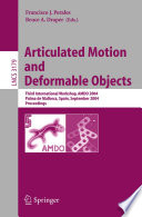 Articulated motion and deformable objects : third international workshop, AMDO 2004, Palma de Mallorca, Spain, September 22-24, 2004 : proceedings /