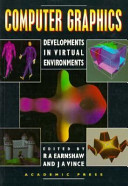Computer graphics : developments in virtual environments /