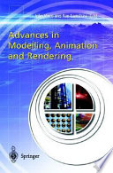 Advances in modelling, animation, and rendering /