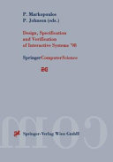 Design, specification and verification of interactive systems '98 : proceedings of the Eurographic workshop in Abingdon, UK, June 3-5, 1998 /