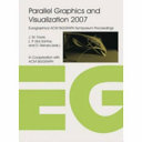 EG PGV 2007 : 7th Eurographics Symposium on Parallel Graphics and Visualizion 2007, Lugano, Switzerland, May 20-21, 2007 /