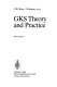 GKS theory and practice /