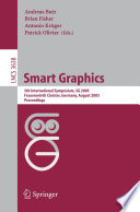 Smart graphics : 5th international symposium, SG 2005, Frauenwörth Cloister, Germany, August 22-24, 2005 : proceedings /