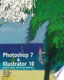 Photoshop 7 and Illustrator 10 : create great advanced graphics /