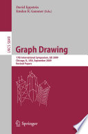Graph drawing : 17th international symposium, GD 2009, Chicago, IL, USA, September 22-25, 2009 : revised papers /
