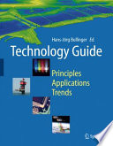 Technology guide : principles - applications - trends /