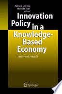 Innovation policy in a knowledge-based economy : theory and practice /