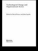 Technological change and organizational action /