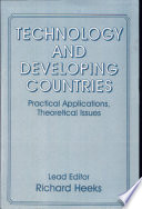 Technology and developing countries : practical applications, theoretical issues /