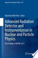 Advanced Radiation Detector and Instrumentation in Nuclear and Particle Physics  : Proceedings of RAPID 2021 /