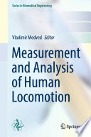 Measurement and Analysis of Human Locomotion /
