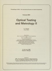 Optical testing and metrology II : 27-30 June 1988, Dearborn, Michigan /