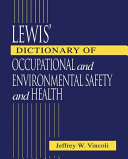 Lewis' dictionary of occupational and environmental safety and health /