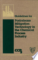 Guidelines for postrelease mitigation technology in the chemical process industry.