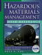 Hazardous materials management desk reference /
