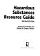 Hazardous substances resource guide /