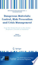 Dangerous materials: control, risk prevention and crisis management, from new global threats to new global responses : a picture of transition /