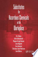 Substitutes for hazardous chemicals in the workplace /