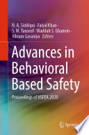 Advances in Behavioral Based Safety : Proceedings of HSFEA 2020 /