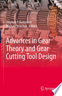 Advances in Gear Theory and Gear Cutting Tool Design /