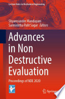 Advances in Non Destructive Evaluation : Proceedings of NDE 2020 /
