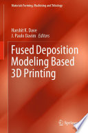 Fused Deposition Modeling Based 3D Printing /
