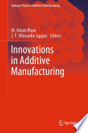 Innovations in Additive Manufacturing /