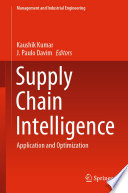 Supply Chain Intelligence : Application and Optimization /