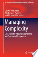 Managing complexity : challenges for industrial engineering and operations management /