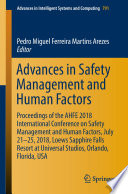 Advances in Safety Management and Human Factors : Proceedings of the AHFE 2018 International Conference on Safety Management and Human Factors, July 21-25, 2018, Loews Sapphire Falls Resort at Universal Studios, Orlando, Florida, USA /