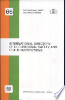 International directory of occupational safety and health institutions.