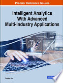 Intelligent analytics with advanced multi-industry applications /