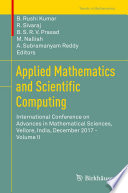 Applied Mathematics and Scientific Computing : International Conference on Advances in Mathematical Sciences, Vellore, India, December 2017 - Volume II /