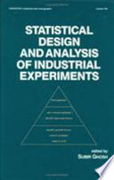 Statistical design and analysis of industrial experiments /