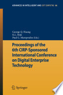 Proceedings of the 6th CIRP-Sponsored International Conference on Digital Enterprise Technology /