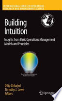 Building intuition : insights from basic operations management models and principles /