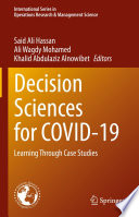 Decision Sciences for COVID-19 : Learning Through Case Studies /