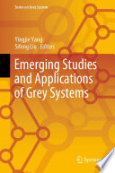Emerging Studies and Applications of Grey Systems /
